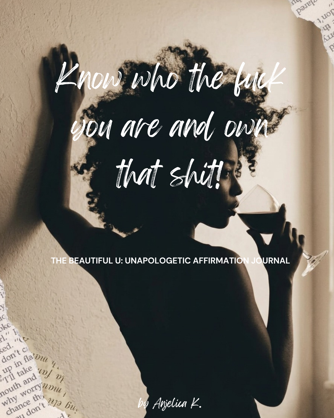 Know who the fuck you are and own that shit!  The Beautiful U: Unapologetic Affirmation Journal